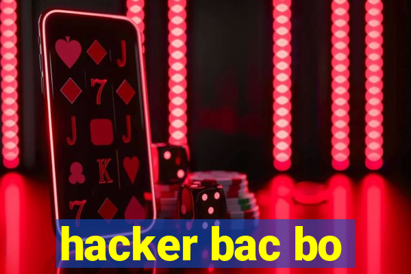 hacker bac bo